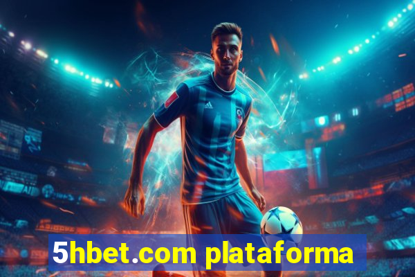 5hbet.com plataforma